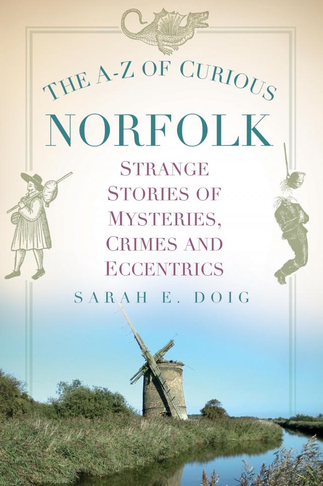 The A-Z of Curious Norfolk