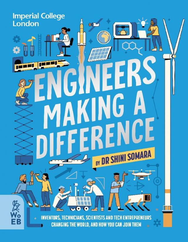 Engineers Making a Difference: Inventors, Technicians, Scientists and Tech Entrepeneurs Changing the World, and How You Can Join Them