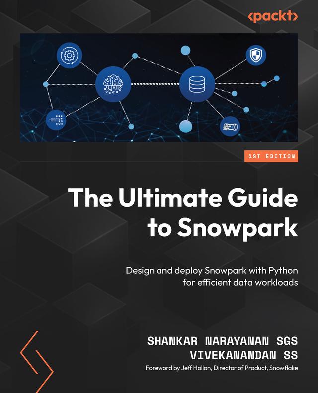 Ultimate Guide to Snowpark