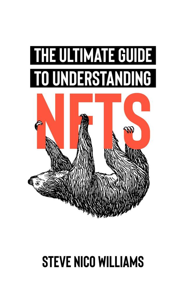 The Ultimate Guide To Understanding NFTs