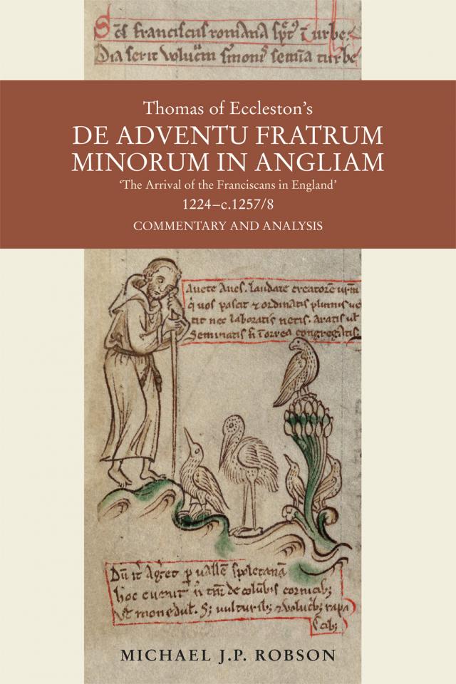 Thomas of Eccleston's <i>De adventu Fratrum Minorum in Angliam</i> [
