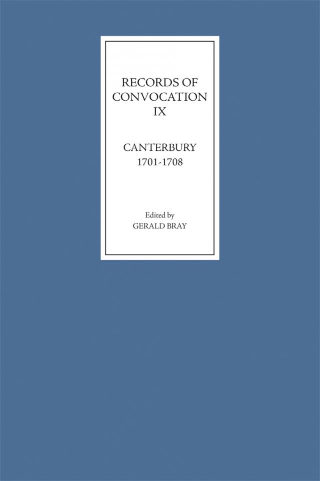 Records of Convocation IX: Canterbury, 1701-1708