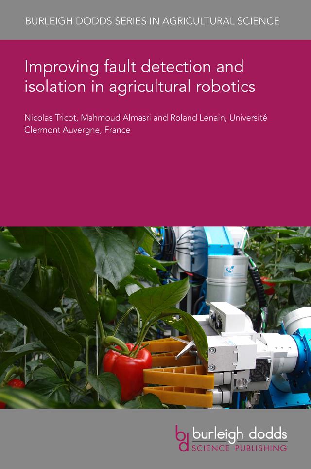Improving fault detection and isolation in agricultural robotics