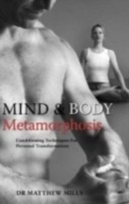 Mind and Body Metamorphosis