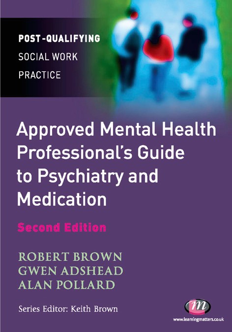 The Approved Mental Health Professional′s Guide to Psychiatry and Medication