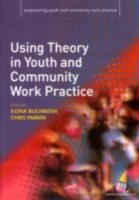 Using Theory in Youth and Community Work Practice