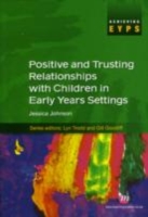Positive and Trusting Relationships with Children in Early Years Settings