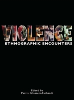 Violence Encounters: Experience and Anthropological Knowledge  