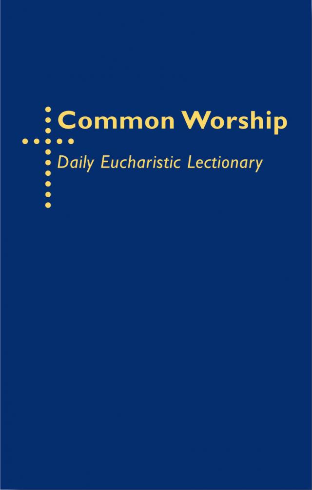 Common Worship Daily Eucharistic Lectionary