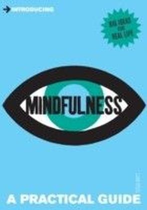 A Practical Guide to Mindfulness : Be Present in this Moment