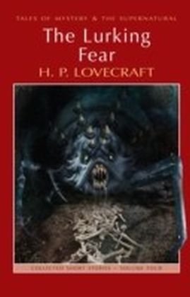 Lurking Fear: Collected Short Stories Volume Four