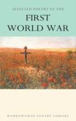 Selected Poetry of the First World War
