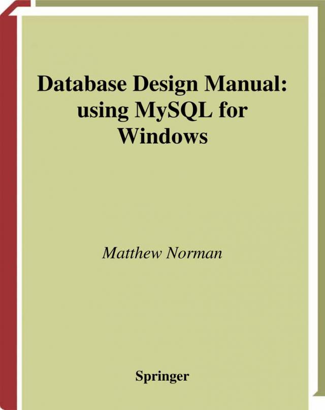 Database Design Manual: using MySQL for Windows