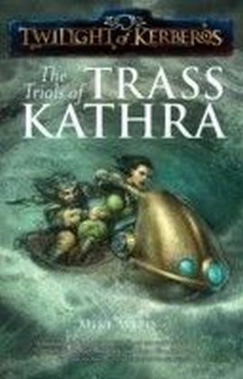 Trials of Trass Kathra