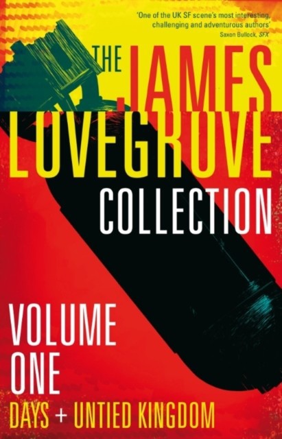 James Lovegrove Collection, Volume One: Days and United Kingdom