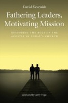 Fathering Leaders Motivating Mission