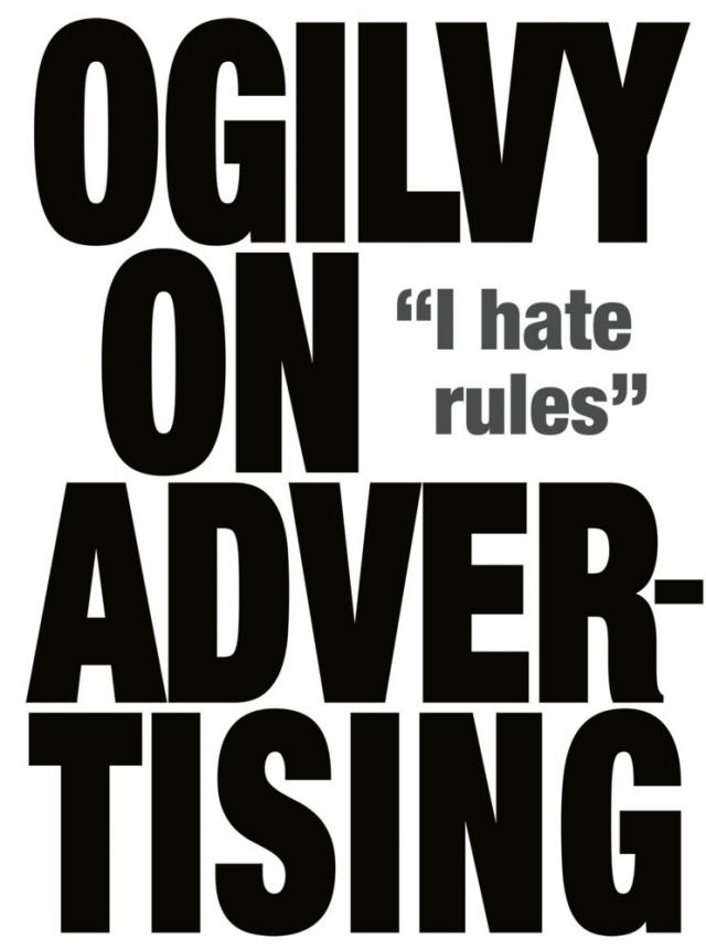 Ogilvy on Advertising: I Hate Rules