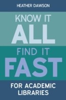 Know It All, Find it Fast for Academic Libraries