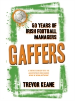 Gaffers: A History of Irish Soccer Managers