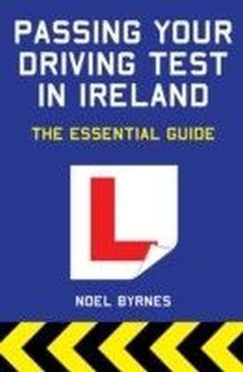 Passing Your Driving Test in Ireland : The Essential Guide
