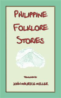 PHILIPPINE FOLKLORE STORIES - 14 children's stories from the Philippines