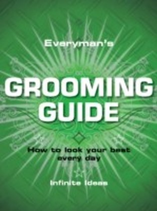 Everyman's grooming guide