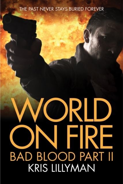 World On Fire : Bad Blood Part Two