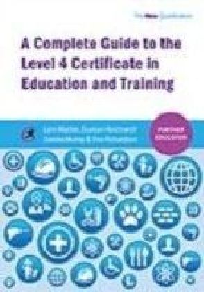 Complete Guide to the Level 4 Certificate in Education and Training
