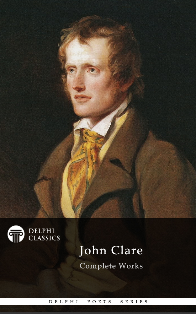 Delphi Complete Works of John Clare (Illustrated)