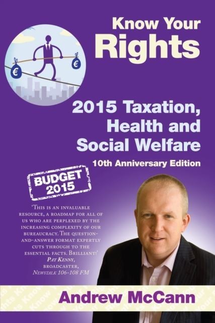 Know Your Rights 2015 Taxation, Health and Social Welfare : (10th anniversary edition)