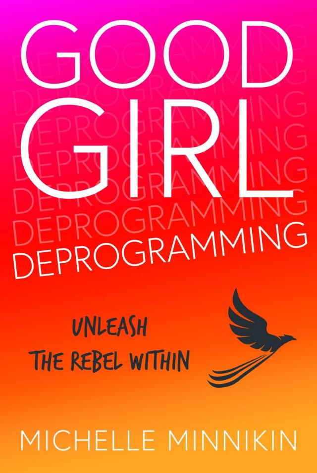 Good Girl Deprogramming
