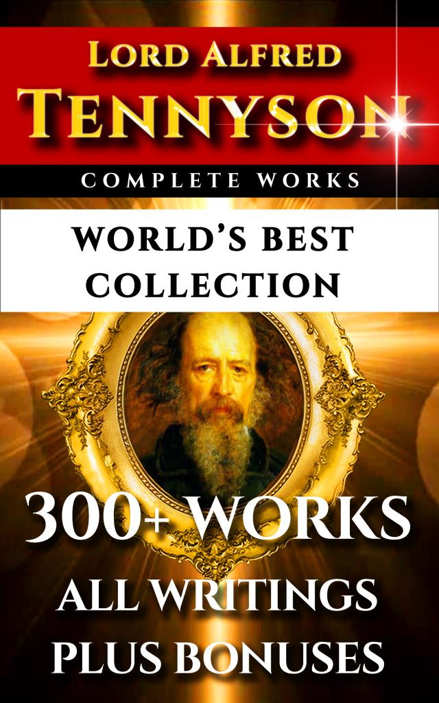 Tennyson Complete Works – World’s Best Collection