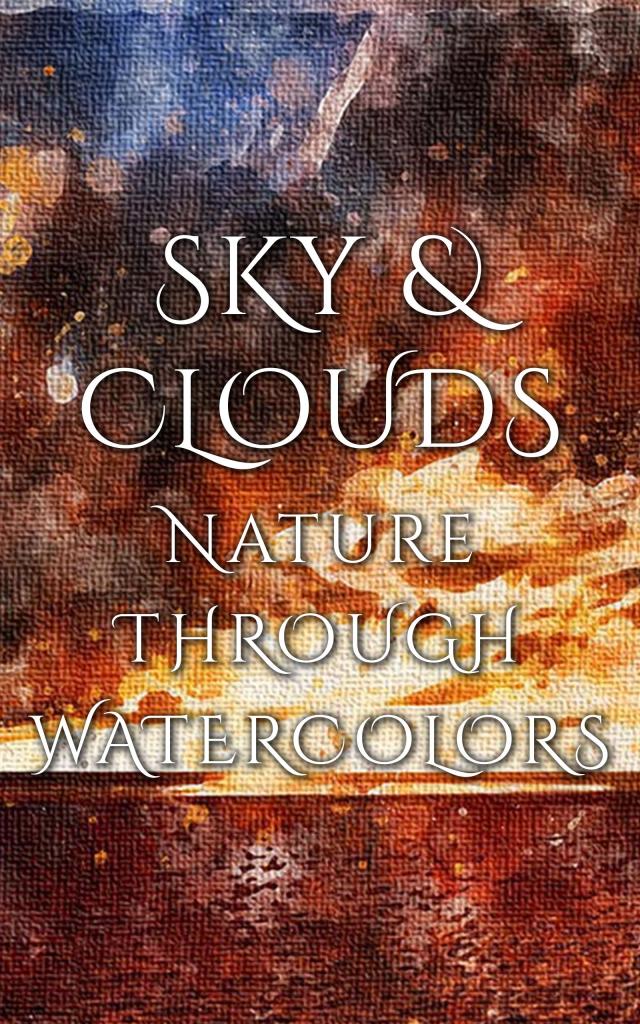 Sky & Clouds - Nature Through Watercolors