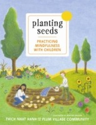 Planting Seeds : Practicing Mindfulness with Children