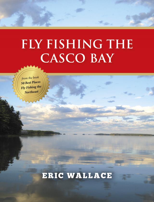 Fly Fishing the Casco Bay