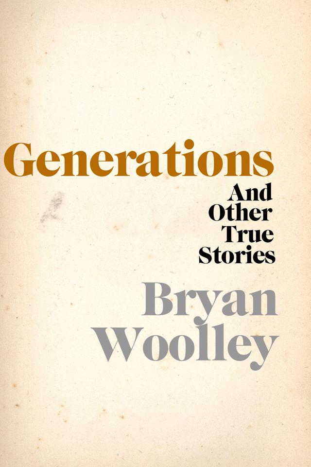 Generations and Other True Stories