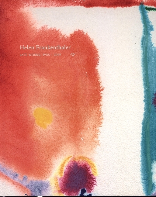 Helen Frankenthaler Late Works, 1988-2009