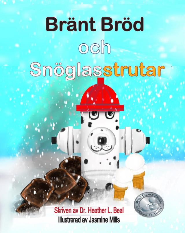 Bränt Bröd och Snöglasstrutar (Swedish Edition)