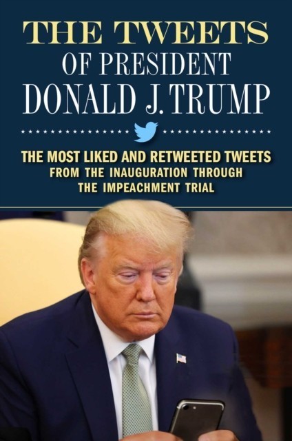 Tweets of President Donald J. Trump
