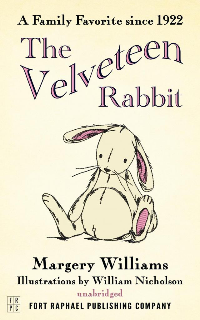 The Velveteen Rabbit (Or How Toys Become Real) - Unabridged
