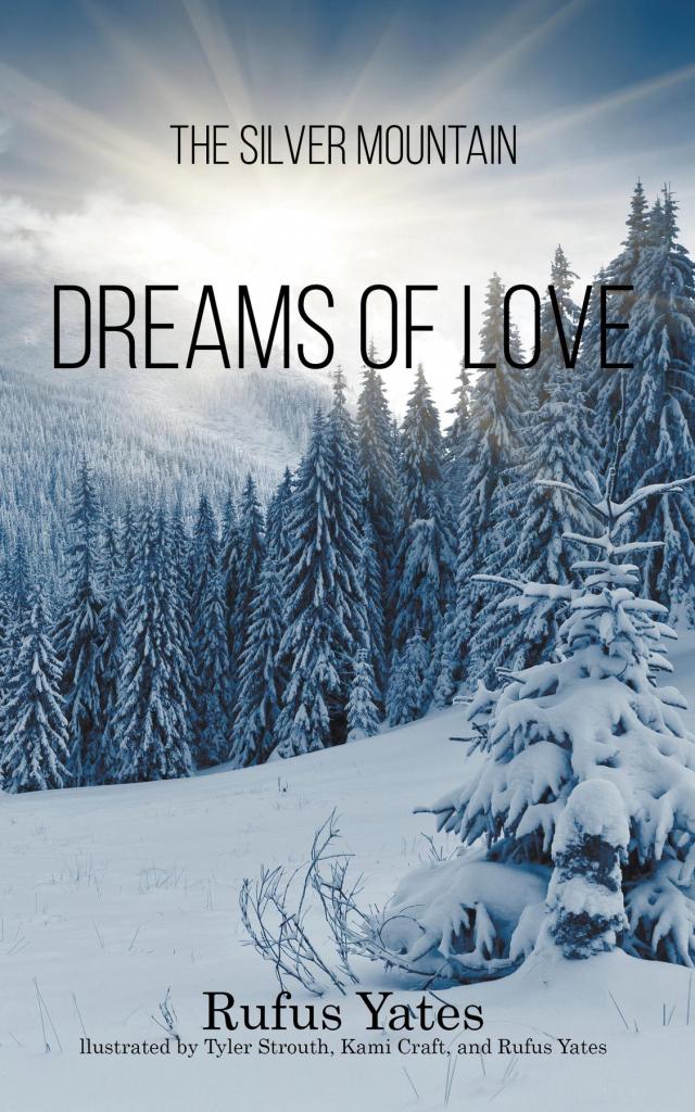 The Silver Mountain Dreams of Love
