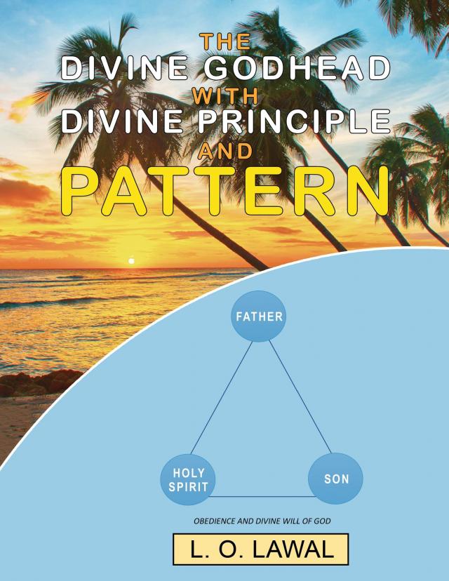 The Divine Godhead with Divine Principle and Pattern