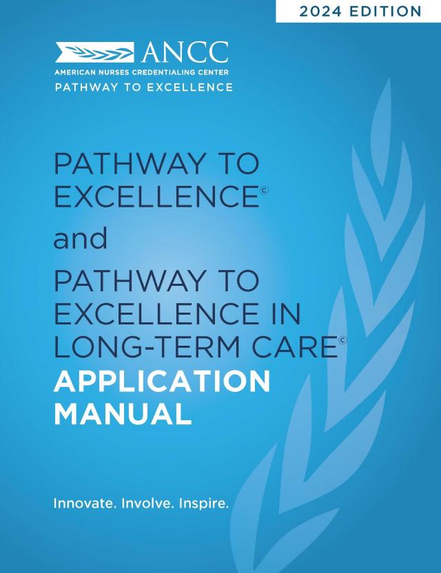 2024 Pathway to Excellence and Pathway to Excellence in Long-Term Care Application Manual