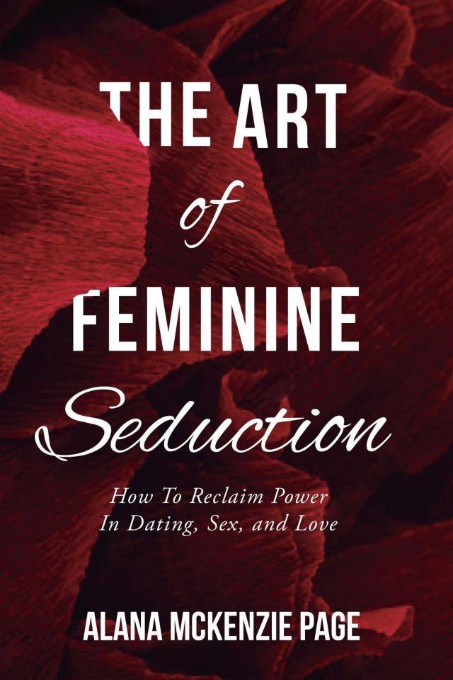 The Art of Feminine Seduction