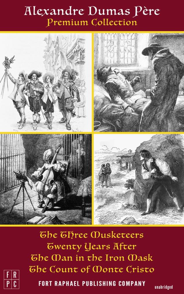 The Alexandre Dumas Premium Collection - The Three Musketeers, Twenty Years After, The Man in the Iron Mask and The Count of Monte Cristo - Unabridged
