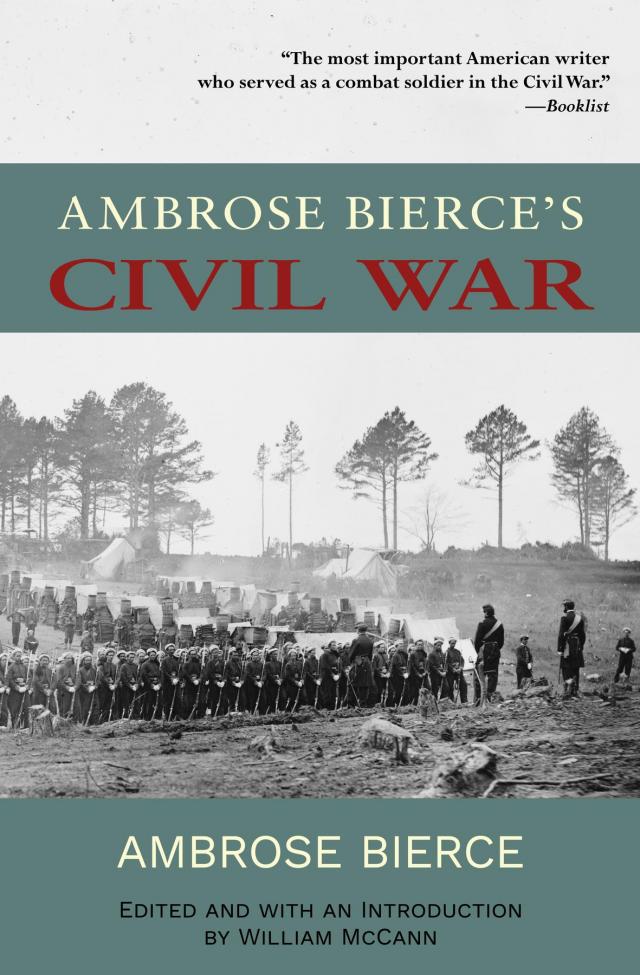 Ambrose Bierce's Civil War (Warbler Classics Annotated Edition)
