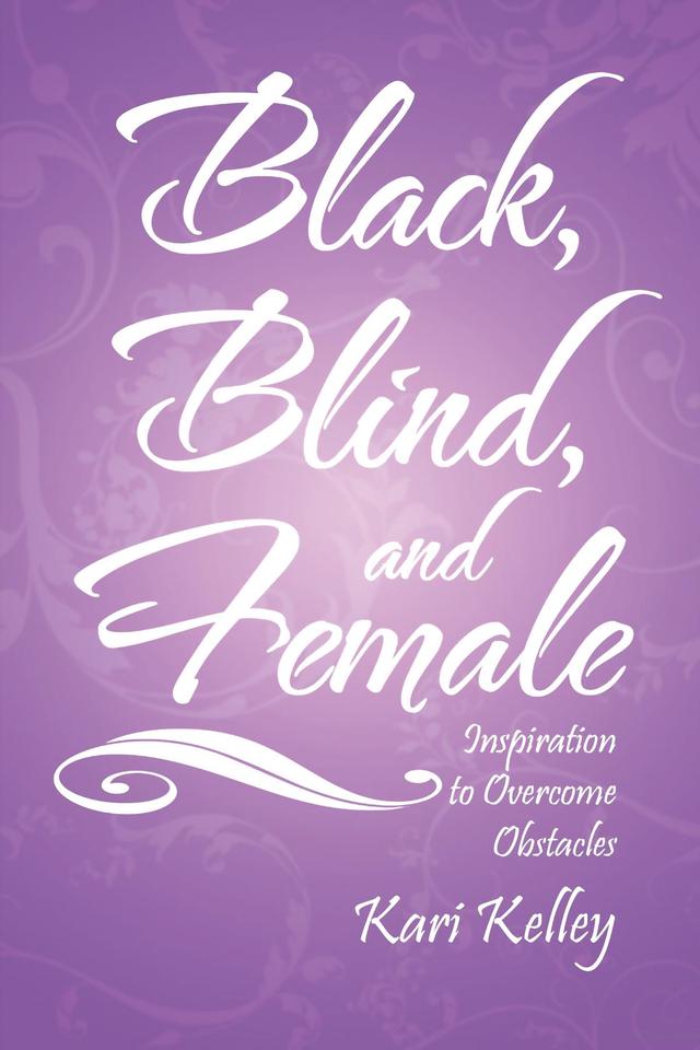 Black, Blind, and Female