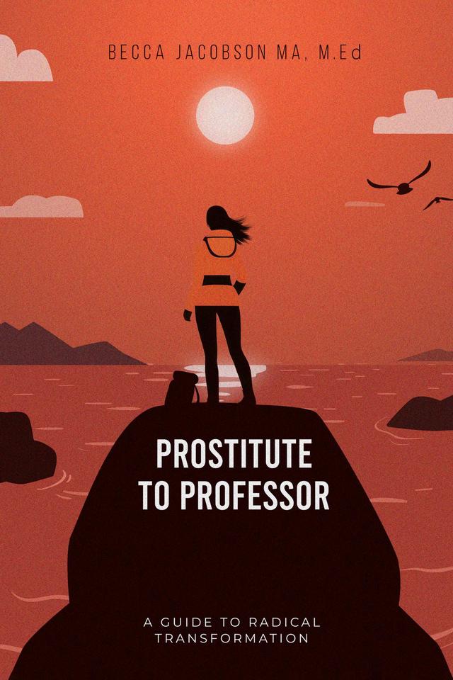 PROSTITUTE TO PROFESSOR
