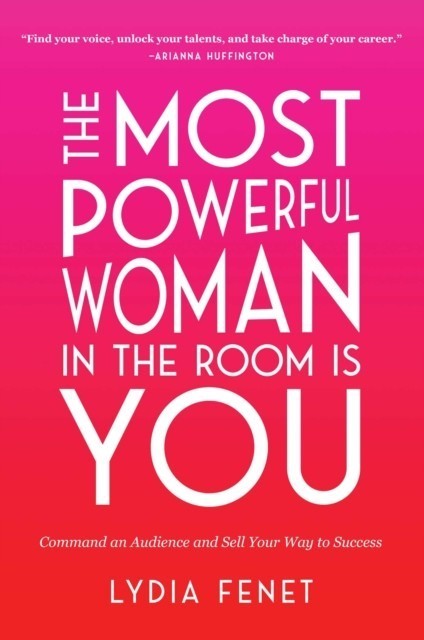 Most Powerful Woman in the Room Is You