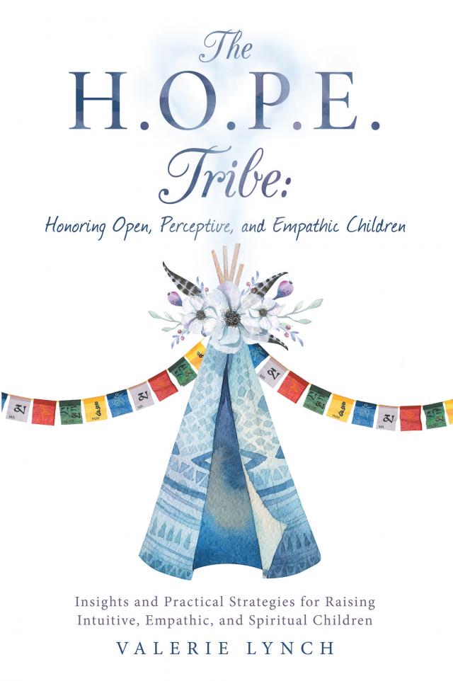 The H.O.P.E. Tribe: Honoring Open, Perceptive, and Empathic Children
